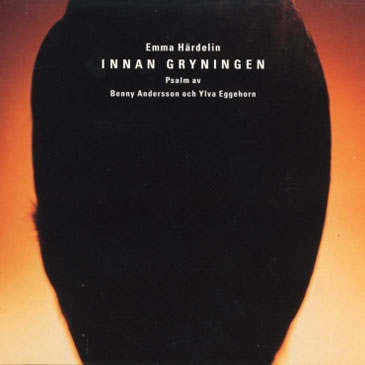 Emma Härdelin · Innan gryningen · Psalm av Benny Andersson och Ylva Eggehorn