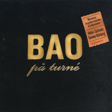 Benny Anderssons Orkester · Helen Sjöholm · Tommy Körberg · BAO på turné