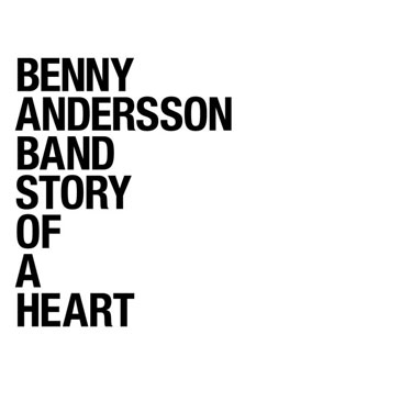 Benny Andersson Band · Story Of A Heart