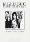 Bright Lights Dark Shadows: The Real Story Of ABBA