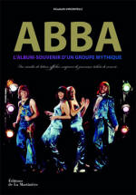 ABBA L'album-souvenir d'un groupe mythique book by Elisabeth Vincentelli