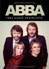ABBA: Ihre ganze Geschichte