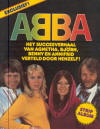 ABBA Het succesverhaal van Agnetha, Bjrn, Benny en Annifrid verteld door henzelf! Strip Album