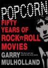 Popcorn: Fifty Years of Rock 'n' Roll Movies