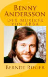 Benny Andersson. Der Musiker von ABBA