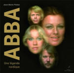 ABBA: Une légende nordique book by Jean-Marie Potiez