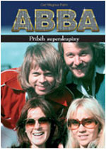 ABBA P?íb?h superskupiny book by Carl Magnus Palm