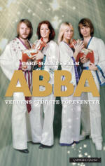 ABBA – Verdens største popeventyr book by Carl Magnus Palm