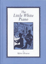 The Little White Piano book by Björn Ulvaeus
