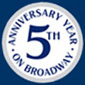 5th Anniversary Year on Broadway