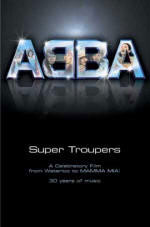Super Troupers - A Celebratory Film from Waterloo to MAMMA MIA! - 30 years of music