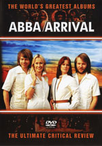 The World's Greatest Albums - ABBA/ARRIVAL - The Ultimate Critical Review